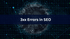 All about of 3xx errors in SEO